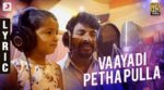 Vaayadi Petha Pulla Song Lyrics