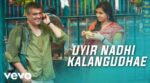 Uyir Nadhi Kalangudhey Song Lyrics