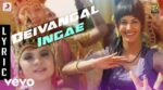 Deivangal Ingae Song Lyrics