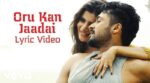 Oru Kan Jaadai Song Lyrics