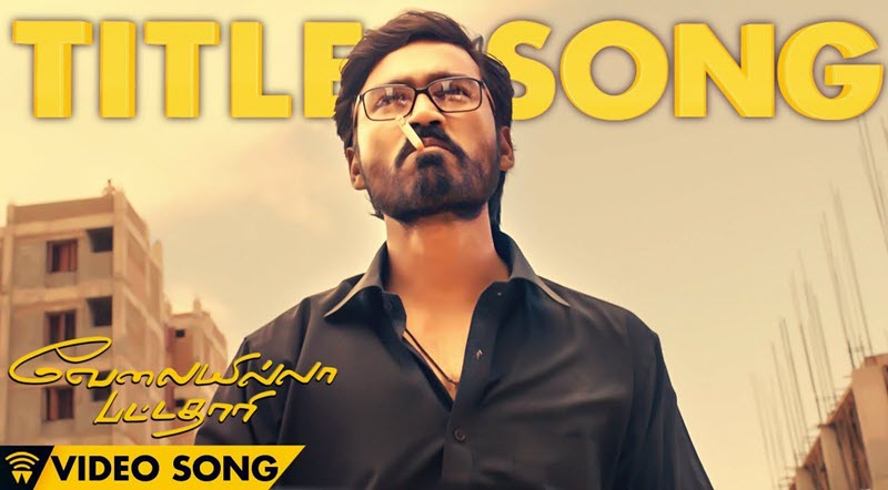 Velaiilla Pattadhari Song Lyrics