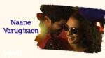 Naane Varugiren Song Lyrics